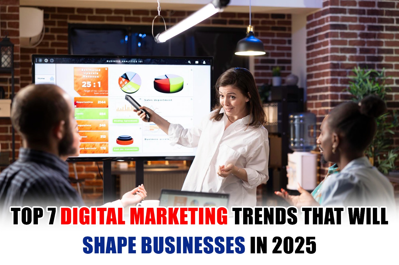 Top 7 Digital Marketing Trends That Will Shape Businesses in 2025
